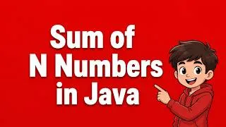 Thumbnail: 2. Sum of N Numbers in Java | Dry Run + Logic + Code Explanation