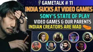 Thumbnail: GameTalk #11 - Indian Creators Sux | State of Play | Parents vs Games !