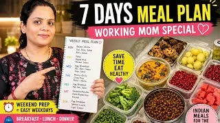Thumbnail: Indian Working Mom Weekly Meal Planning & Prep | 7 Days Time Saving Indian Meal Prep 