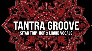 Thumbnail: Tantra Groove: Sitar Trip-Hop x Liquid Vocals for Nervous System Reset