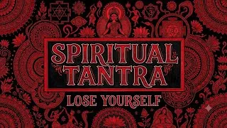 Thumbnail: SPIRITUAL TANTRA | Liquid Sitar x Deep Shamanic Trance (Lose Yourself Flow)