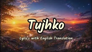 Thumbnail: Tujhko (Lyrics/English Translation)- Arijit Singh | Sunidhi Chauhan | Pritam