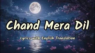 Thumbnail: Chand Mera Dil Title Track (Lyrics/English Translation)- Faheem Abdullah | Sachin-Jigar