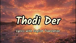 Thumbnail: Thodi Der (Lyrics/English Translation)- Shreya Ghoshal | Farhan Saeed | Shraddha Kapoor