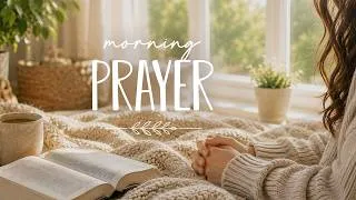 Thumbnail: Begin Your Morning in Prayer 🙏 Peaceful Worship & Scripture