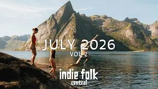 Thumbnail: New Indie Folk: July 2026 Vol. 2 (29 Tracks / NO AI)