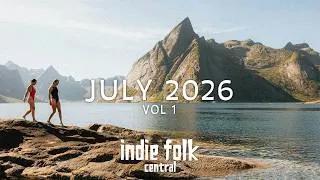Thumbnail: New Indie Folk: July 2026 Vol. 1 (29 Tracks / NO AI)