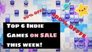Thumbnail: Top 6 Steam Indie Games on SALE this week!