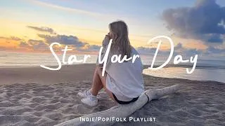 Thumbnail: Star Your Day ✨ Happy Energy Playlist to Start Your Day Right! | Indie/Pop/Folk/Acoustic Playlist