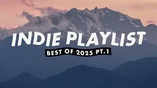 Thumbnail: Indie Playlist | Best of 2025 (Pt. 1)