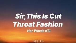 Thumbnail: Her Words Kill - Sir, This is Cut Throat Fashion (Lyrics)