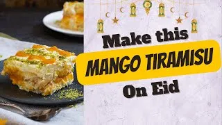 Thumbnail: Mango Tiramisu | Eid Special | Perfect Summer Dessert