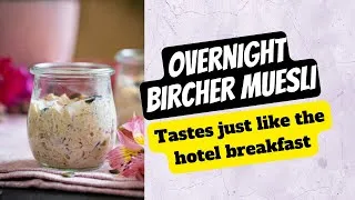 Thumbnail: Overnight Bircher Muesli | Tastes just like at the hotel breakfast