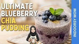 Thumbnail: Healthy Blueberry Chia Pudding | Easy No Cook Breakfast Recipe | Indoorsy Mom