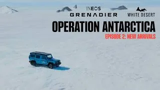 Thumbnail: INEOS Grenadier x White Desert | Operation Antarctica. Episode 2: New Arrivals
