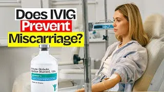 Thumbnail: Is IVIG the CURE for Recurrent Miscarriage?