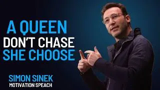 Thumbnail: Queens Don’t Chase, They Choose || Simon Sinek Powerful Motivational Speech