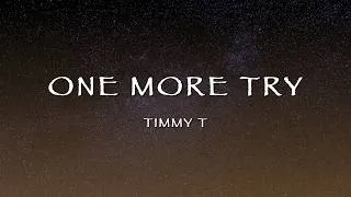 Thumbnail: Timmy T - One More Try (Lyrics)