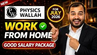 Thumbnail: 🔴Physics Wallah - Work from Home Job | For July 2026 | Remote Job
