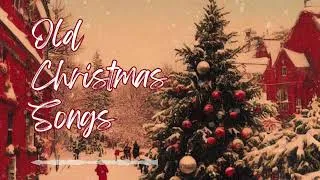 Thumbnail: Old Christmas Songs Playlist (The Very Best Christmas Oldies Music)