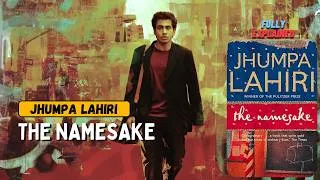 Thumbnail: The Namesake Jhumpa Lahiri | Summary Explained with Literary Analysis