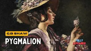 Thumbnail: Pygmalion by George Bernard Shaw | Summary Explained with Literary Analysis