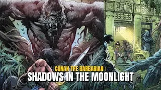 Thumbnail: Shadows in the Moonlight by Robert E. Howard | Conan the Barbarian Story Breakdown