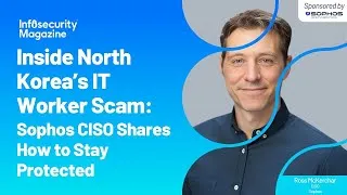 Thumbnail: Inside North Korea’s IT Worker Scam: Sophos CISO Shares How to Stay Protected