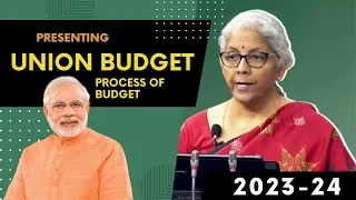 Thumbnail: Union Budget 2023-24 | Process Of Budget | Presentation of Budget | Explained Simply