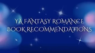 Thumbnail: YA Fantasy Romance Book Recommendations