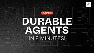 Thumbnail: Make Your AI Agent Durable in 8 Minutes