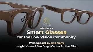 Thumbnail: Introducing Innovega Smart Glasses for the Low Vision Community | Live Q&A Replay