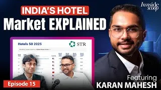 Thumbnail: Inside India’s Hotel Boom: Data, Demand & Insights | Karan Mahesh - STR, CoStar Group | EP 15