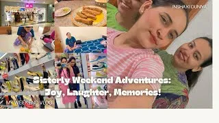 Thumbnail: Sisterly Weekend Adventures: Joy, Laughter, Memories || Daily Vlog #familyvlog #dailyvlog