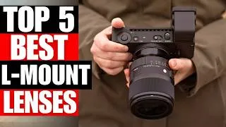 Thumbnail: TOP 5 Best L-Mount Lenses Of 2026