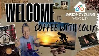 Thumbnail: Let's talk Cycling!!! Coffee with Colin Episode 5 from INSIDE CYCLING WORLD            #cycling
