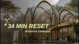 Thumbnail: Botanical Garden Cathedral | 34 MIN Ambient Music for Deep Rest & Focus 