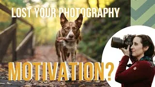 Thumbnail: When you've lost your photography motivation...