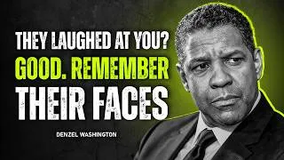 Thumbnail: They Laughed at You? Good. Remember Their Faces! Denzel Washington Motivation