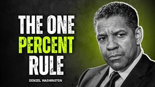 Thumbnail: Don't West Your Time! The One Percent Rule | Denzel Washington Motivation