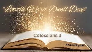Thumbnail: When Scripture Shapes How You Think, Speak, and Live / Colossians 3