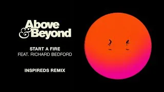 Thumbnail: Above & Beyond feat. Richard Bedford - Start A Fire (Inspireds Remix)