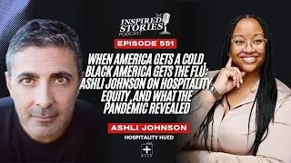 Thumbnail: When America Gets a Cold, Black America Gets the Flu: Ashli Johnson on Hospitality and Equity