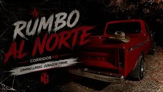 Thumbnail: RUMBO AL NORTE | CORRIDOS EXCLUSIVOS 2026 | CORRIDOS NG