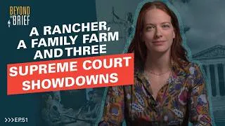 Thumbnail: A Rancher, a Family Farm, and 3 Supreme Court Showdowns