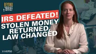 Thumbnail: IRS Defeated!  Stolen Money Returned, Law Changed