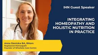 Thumbnail: Integrating Homeopathy & Holistic Nutrition