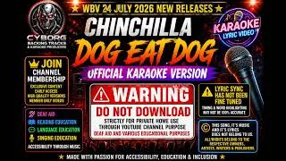 Thumbnail: Chinchilla   Dog Eat Dog KARAOKE WBV 24 JULY 2026 NEW RELEASES