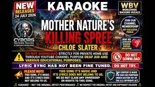 Thumbnail: Chloe Slater   Mother Nature's Killing Spree KARAOKE WBV 24 JULY 2026 NEW RELEASES