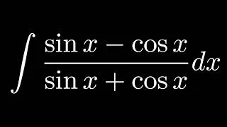 Thumbnail: How to Integrate ∫(sin x − cos x)/(sin x + cos x) dx | U-Substitution Step-by-Step